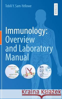 Immunology: Overview and Laboratory Manual Tobili Sam-Yellowe 9783030646851 Springer - książka