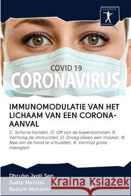 Immunomodulatie Van Het Lichaam Van Een Corona-Aanval Dhrubo Jyoti Sen Sudip Mandal Beduin Mahanti 9786200990006 Sciencia Scripts - książka