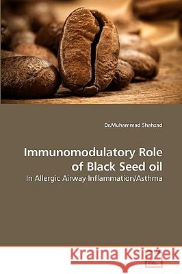 Immunomodulatory Role of Black Seed Oil Dr Muhammad Shahzad 9783639216776 VDM Verlag - książka
