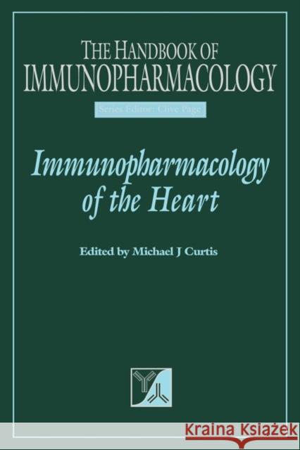 Immunopharmacology of the Heart M. J. Curtis Clive Page 9780122002458 Academic Press - książka