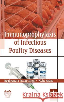 Immunoprophylaxis of Infectious Poultry Diseases Raghvendra Pratap Singh 9789388173674 Daya Pub. House - książka