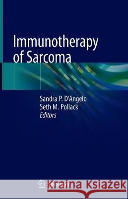 Immunotherapy of Sarcoma Sandra P. D'Angelo Seth M. Pollack 9783319935294 Springer - książka