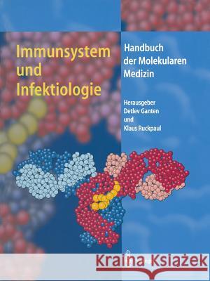 Immunsystem Und Infektiologie Ganten, Detlev 9783662078662 Springer - książka