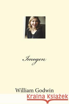 Imogen William Godwin 9781721259199 Createspace Independent Publishing Platform - książka