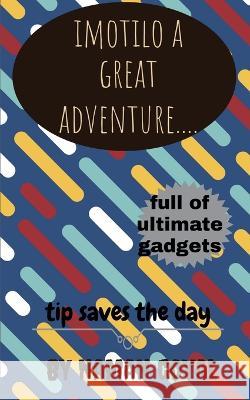 Imotilo a great adventure Naman Goyal 9781636332628 Notion Press - książka