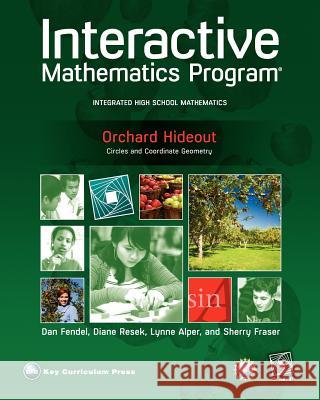 Imp 2e Orchard Hideout Unit Book Sherry Fraser Dan Fendel Diane Resek 9781604400472 Key Curriculum Press - książka