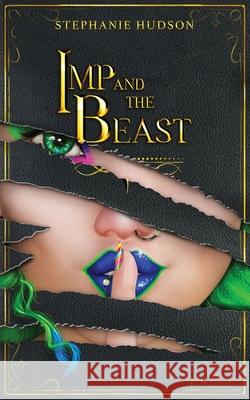 Imp And The Beast Stephanie Hudson 9781913904968 Hudson Indie Ink - książka