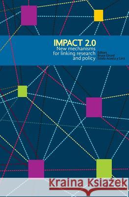 Impact 2.0: New mechanisms for linking research and policy Escobar, Raquel 9781479131457 Createspace - książka