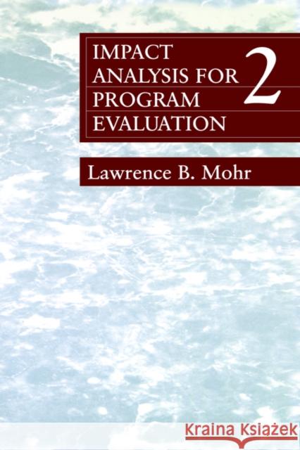 Impact Analysis for Program Evaluation Lawrence B. Mohr 9780803959354 Sage Publications - książka