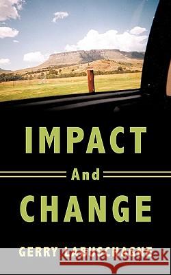 Impact And Change Gerry Labuschagne 9781449091569 AuthorHouse - książka