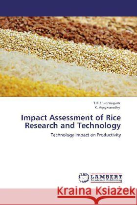 Impact Assessment of Rice Research and Technology Shanmugam, T.R, Vijayasarathy, K. 9783845429731 LAP Lambert Academic Publishing - książka