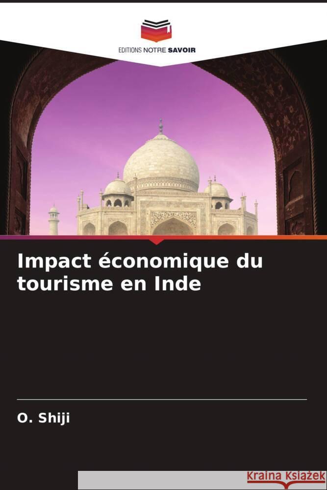 Impact ?conomique du tourisme en Inde O. Shiji 9786207376629 Editions Notre Savoir - książka