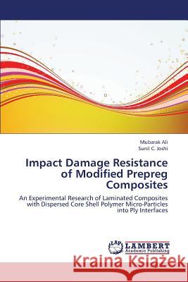 Impact Damage Resistance of Modified Prepreg Composites Mubarak Ali, Sunil C Joshi 9783659380808 LAP Lambert Academic Publishing - książka