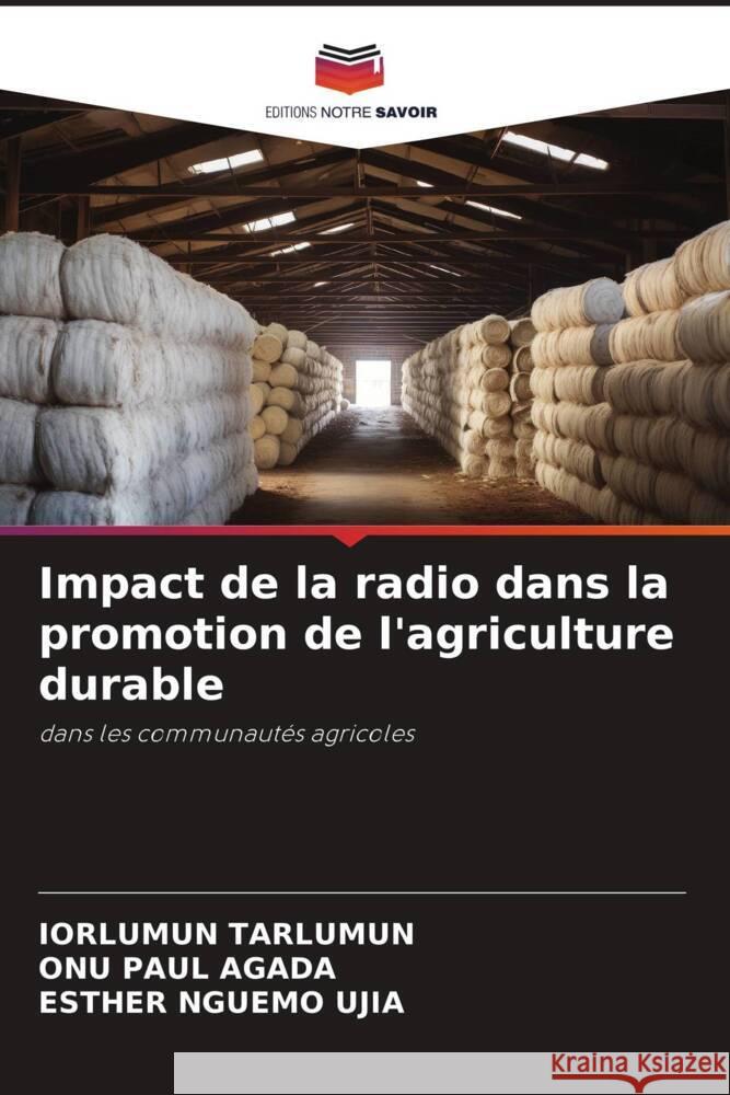 Impact de la radio dans la promotion de l'agriculture durable Iorlumun Tarlumun Onu Pau Esther Nguem 9786208381547 Editions Notre Savoir - książka