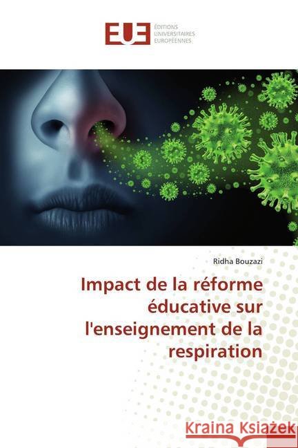 Impact de la réforme éducative sur l'enseignement de la respiration Bouzazi, Ridha 9786139509713 Éditions universitaires européennes - książka