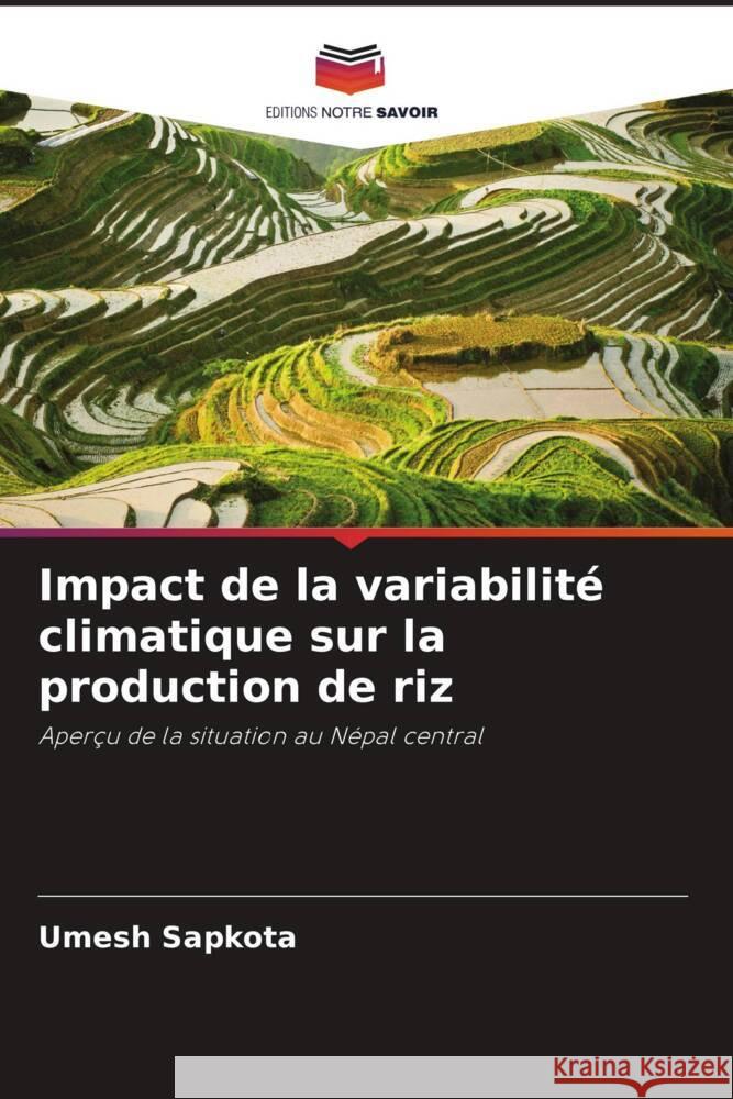 Impact de la variabilité climatique sur la production de riz Sapkota, Umesh 9786208358990 Editions Notre Savoir - książka