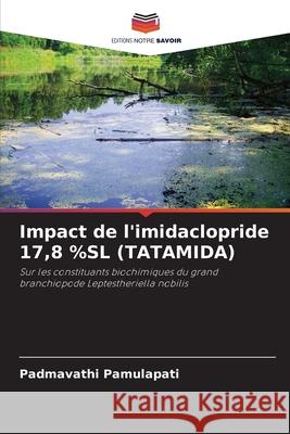 Impact de l'imidaclopride 17,8 %SL (TATAMIDA) Padmavathi Pamulapati 9786207913930 Editions Notre Savoir - książka