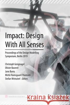 Impact: Design with All Senses: Proceedings of the Design Modelling Symposium, Berlin 2019 Gengnagel, Christoph 9783030298289 Springer - książka