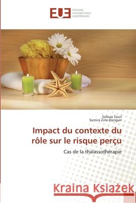 Impact du contexte du rôle sur le risque perçu Collectif 9786131552328 Editions Universitaires Europeennes - książka