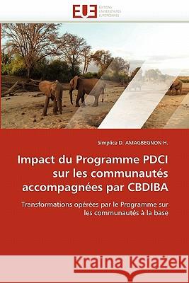 Impact Du Programme Pdci Sur Les Communautés Accompagnées Par Cbdiba Amagbegnon H. -S 9786131550102 Editions Universitaires Europeennes - książka