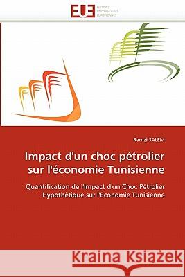 Impact d''un Choc Pétrolier Sur l''économie Tunisienne Salem-R 9786131575549 Editions Universitaires Europeennes - książka