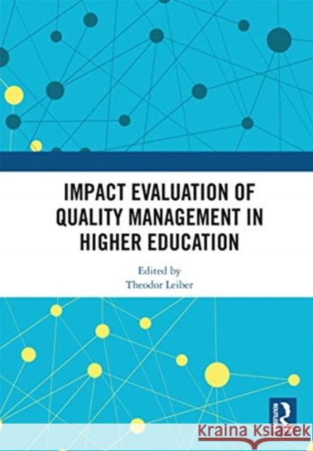 Impact Evaluation of Quality Management in Higher Education Theodor Leiber 9780367729486 Routledge - książka