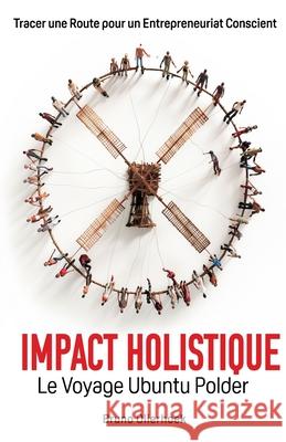 Impact holistique Bruno Olierhoek 9781637777268 Red Penguin Books - książka