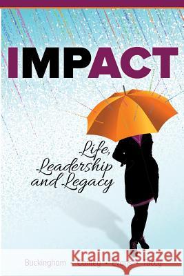 IMPACT; Life, Leadership and Legacy Jill Buckingham Carey Conley Zondra Evans 9781097332731 Independently Published - książka