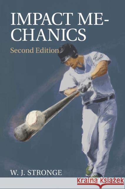 Impact Mechanics W. J. Stronge 9780521841887 Cambridge University Press - książka