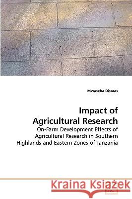 Impact of Agricultural Research Mwaseba Dismas 9783639209303 VDM Verlag - książka