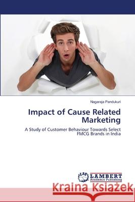 Impact of Cause Related Marketing Nagaraja Pandukuri 9786202786614 LAP Lambert Academic Publishing - książka