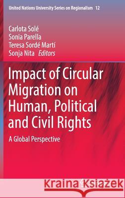 Impact of Circular Migration on Human, Political and Civil Rights: A Global Perspective Solé, Carlota 9783319288949 Springer - książka
