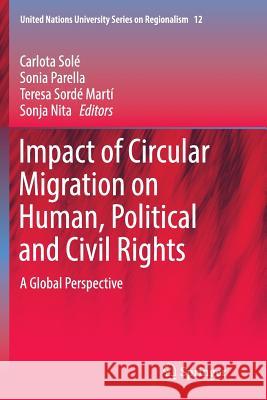 Impact of Circular Migration on Human, Political and Civil Rights: A Global Perspective Solé, Carlota 9783319804514 Springer - książka