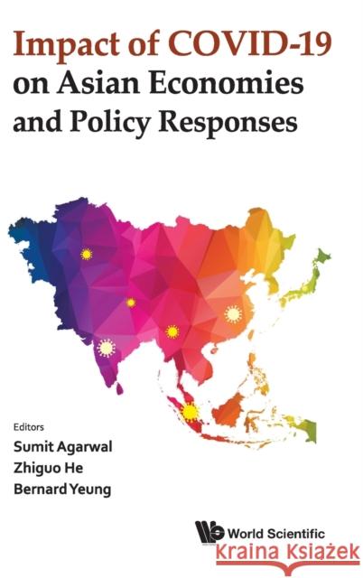 Impact of Covid-19 on Asian Economies and Policy Responses Sumit Agarwal Zhiguo He Bernard Yeung 9789811229374 World Scientific Publishing Company - książka