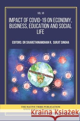 Impact of COVID-19 on Economy, Business, Education and Social Life Surjit Singha Sivarethinamohan R 9789391413057 Native Tribe - książka