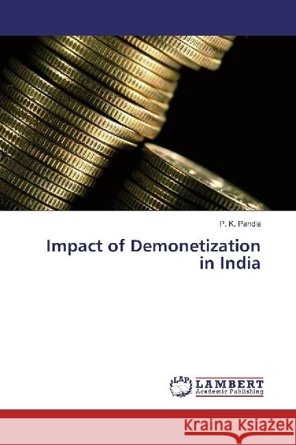 Impact of Demonetization in India Pandia, P. K. 9786202023542 LAP Lambert Academic Publishing - książka