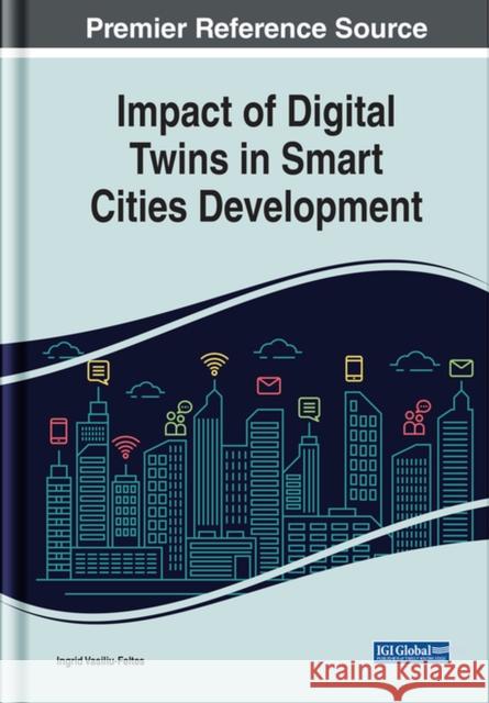 Impact of Digital Twins in Smart Cities Development  9781668438336 IGI Global - książka