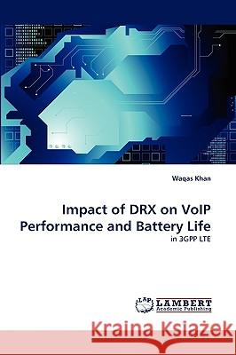 Impact of Drx on Voip Performance and Battery Life Waqas Khan 9783838373904 LAP Lambert Academic Publishing - książka