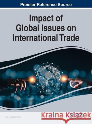 Impact of Global Issues on International Trade Coşkun 9781799883142 Business Science Reference - książka