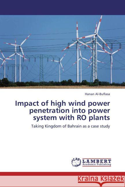 Impact of high wind power penetration into power system with RO plants Al-Buflasa, Hanan 9783844381481 LAP Lambert Academic Publishing - książka