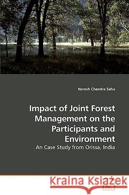 Impact of Joint Forest Management on the Participants and Environment Dr Naresh Chandra Sahu 9783639248814 VDM Verlag - książka