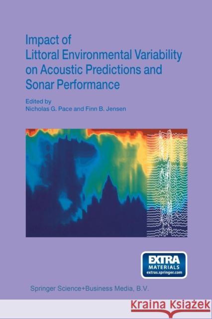 Impact of Littoral Environmental Variability on Acoustic Predictions and Sonar Performance N.G. Pace Finn B. Jensen  9789401039338 Springer - książka