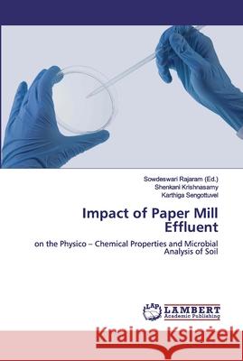 Impact of Paper Mill Effluent Rajaram, Sowdeswari 9786200094889 LAP Lambert Academic Publishing - książka