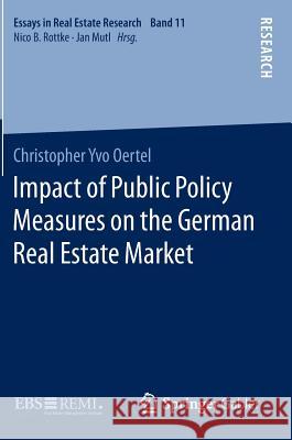 Impact of Public Policy Measures on the German Real Estate Market Christopher Yvo Oertel 9783658115524 Springer Gabler - książka