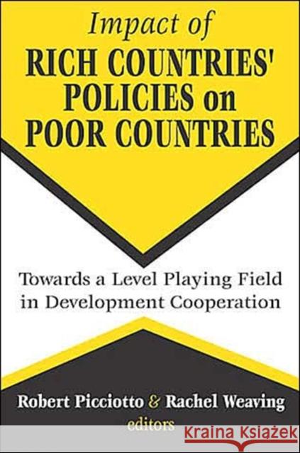 Impact of Rich Countries' Policies on Poor Countries: Towards a Level Playing Field in Development Cooperation Weaving, Rachel 9780765802361 Transaction Publishers - książka