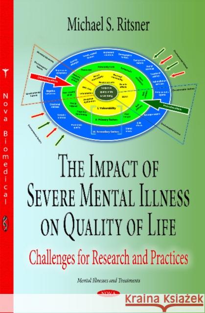 Impact of Severe Mental Illness on Quality of Life: Challenges for Research & Practices Michael S. Ritsner 9781536121681 Nova Science Publishers Inc - książka