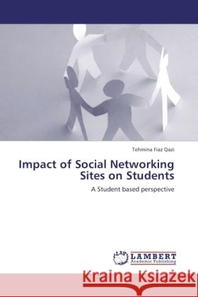 Impact of Social Networking Sites on Students Qazi, Tehmina Fiaz 9783845443119 LAP Lambert Academic Publishing - książka