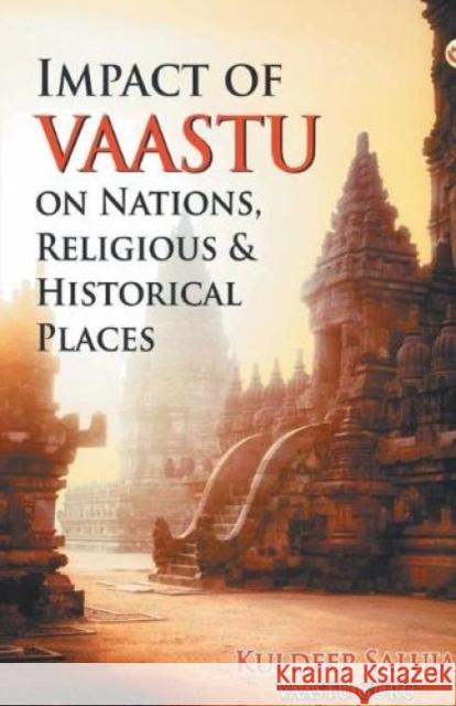 Impact of Vaastu On Nations, Religious & Historical Places Kuldeep Saluja 9789388274869 Diamond Pocket Books Pvt Ltd - książka