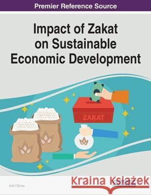 Impact of Zakat on Sustainable Economic Development Adel Sarea 9781799834533 Information Science Reference - książka