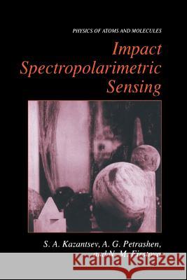 Impact Spectropolarimetric Sensing Sergi Kazantsev Natalia M. Firstova Alexander G. Petrashen 9781461371946 Springer - książka